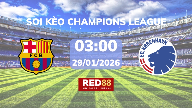 Soi kèo Barcelona vs Copenhagen – 03h00 – 29/01 – Champions League